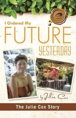 Julie Cox - I Ordered My Future Yesterday, Häftad