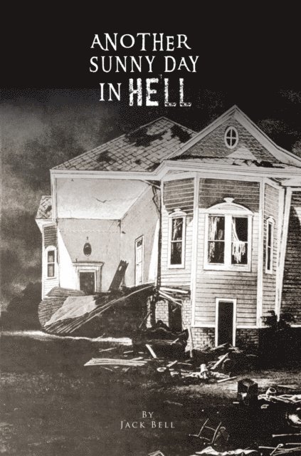 Jack Bell - Another Sunny Day in Hell, E-bok