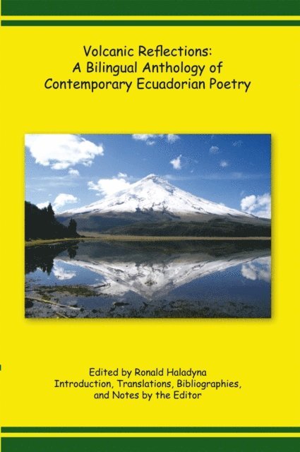 Ronald Haladyna - Volcanic Reflections: a Bilingual Anthology of Contemporary Ecuadorian Poetry, E-bok