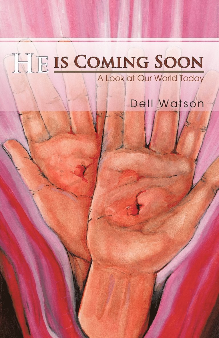 Dell Watson - He is Coming Soon, Häftad. Tillgänglighet: Lägg i varukorg