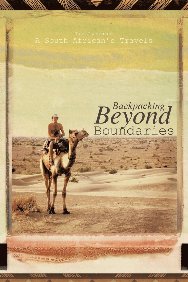 Tim Ramsden - Backpacking Beyond Boundaries, Häftad