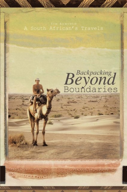 Tim Ramsden - Backpacking Beyond Boundaries, E-bok