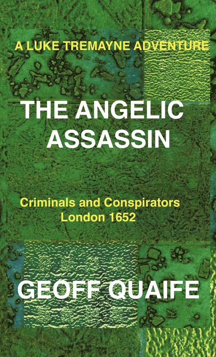 Geoff Quaife - Luke Tremayne Adventure THE ANGELIC ASSASSIN, Inbunden