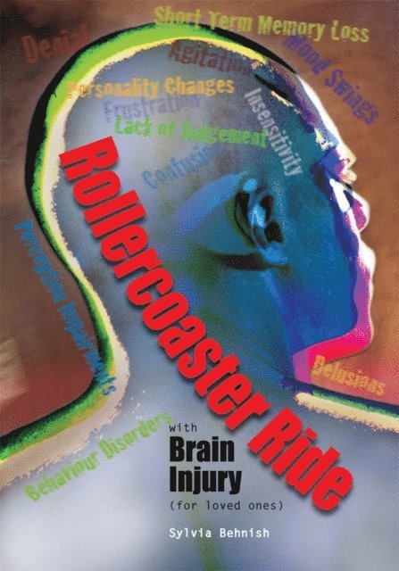 Sylvia Behnish - Rollercoaster Ride with Brain Injury (For Loved Ones), E-bok