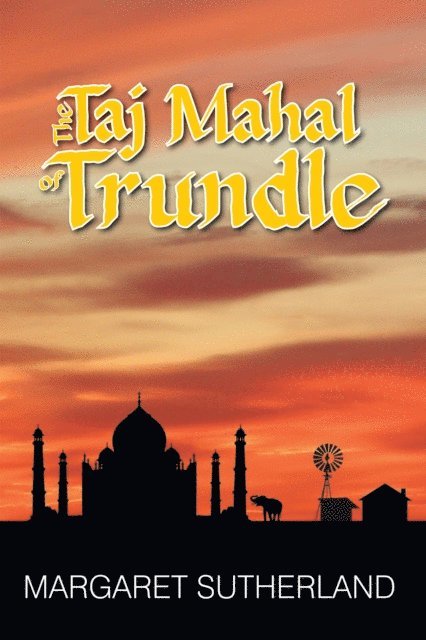Margaret Sutherland - Taj Mahal of Trundle, E-bok