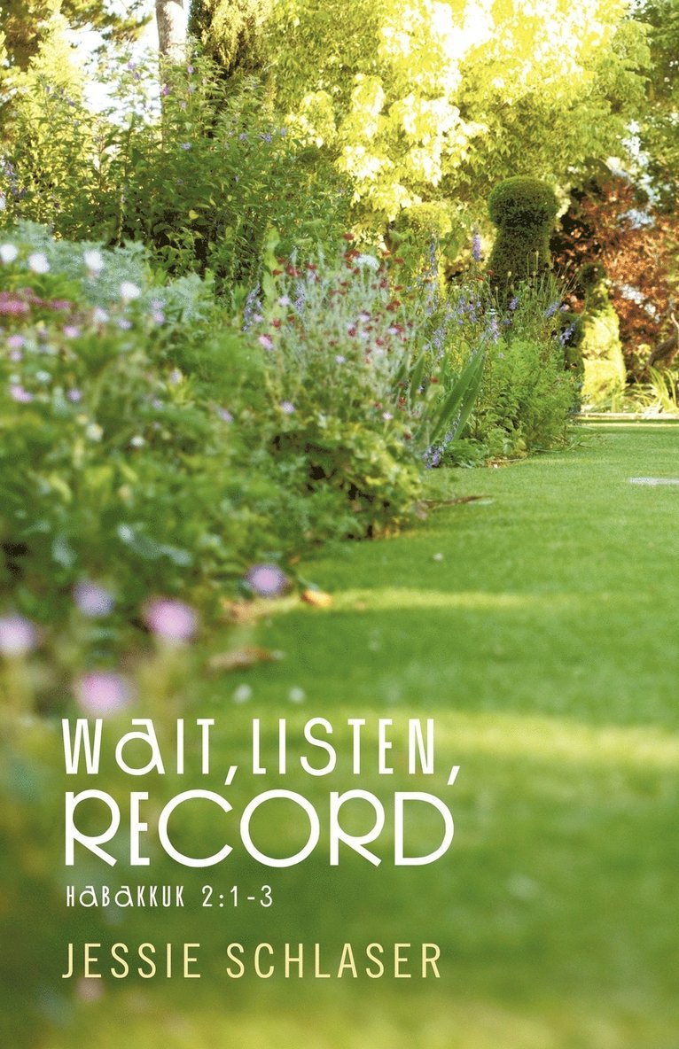 Jessie Schlaser - Wait,Listen,Record, Häftad