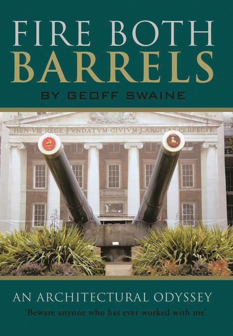 Geoff Swaine - Fire Both Barrels, Inbunden. Tillgänglighet: Lägg i varukorg