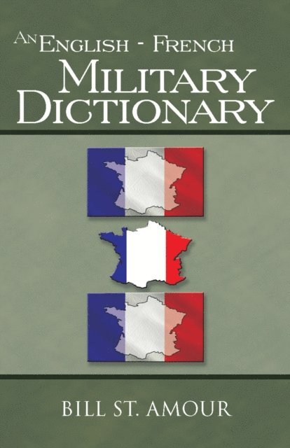 Bill St. Amour - English - French Military Dictionary, E-bok. Tillgänglighet: Lägg i varukorg