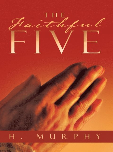H. MURPHY - Faithful Five, E-bok. Tillgänglighet: Lägg i varukorg