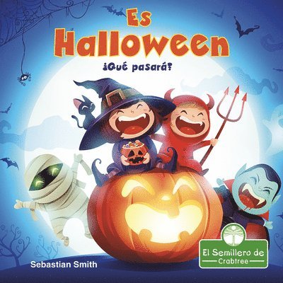 Sebastian Smith - ¡Es Halloween! ¿Qué Pasará? (It's Halloween! What Will We Be?), Inbunden