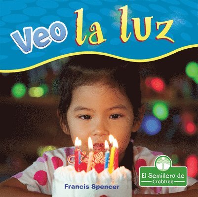Francis Spencer - Veo La Luz (I See Light), Inbunden
