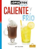 Caliente Y Frío (Hot and Cold)