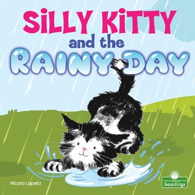 Nicola Lopetz - Silly Kitty and the Rainy Day, Häftad