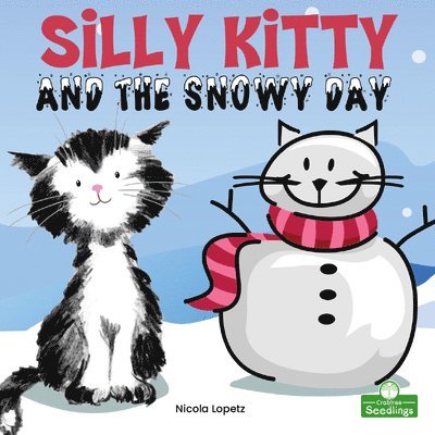 Nicola Lopetz - Silly Kitty and the Snowy Day, Häftad