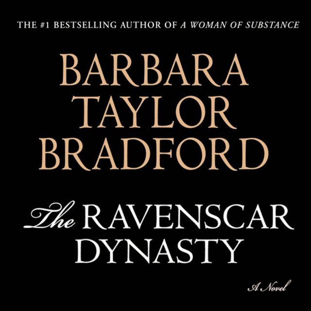 Barbara Taylor Bradford - Ravenscar Dynasty, Ljudbok