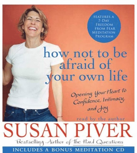 Susan Piver - How Not to Be Afraid of Your Own Life, Ljudbok