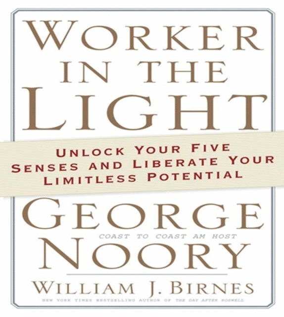 William J. Birnes, George Noory - Worker in the Light, Ljudbok