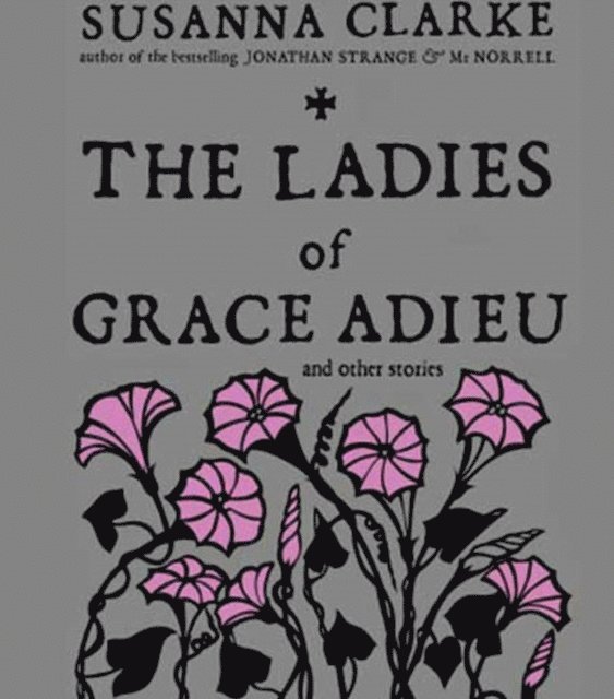 Susanna Clarke - Ladies of Grace Adieu and Other Stories, Ljudbok
