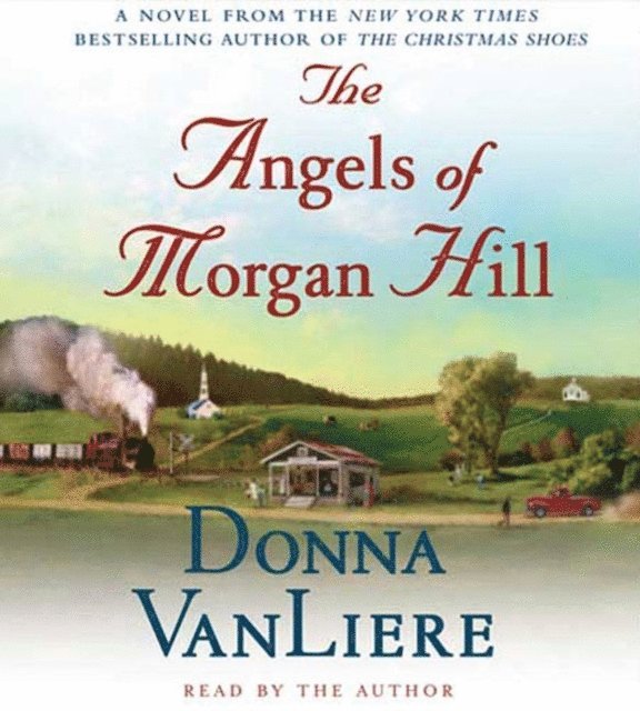 Donna VanLiere - Angels of Morgan Hill, Ljudbok