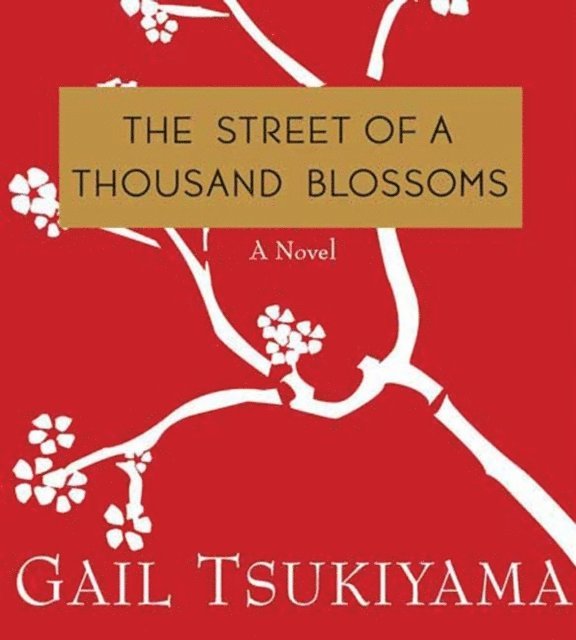Gail Tsukiyama - Street of a Thousand Blossoms, Ljudbok