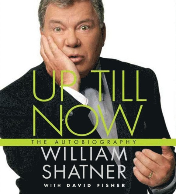 David Fisher, William Shatner - Up Till Now, Ljudbok