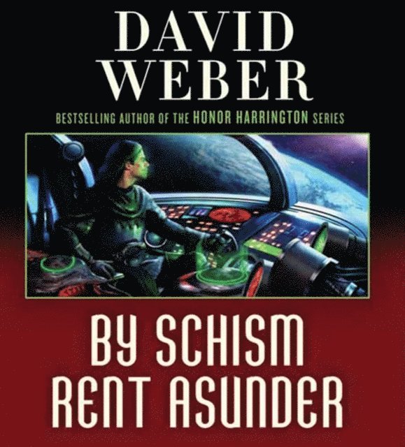 David Weber - By Schism Rent Asunder, Ljudbok