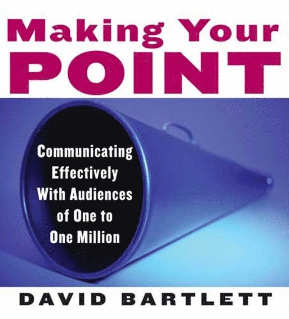 David Bartlett - Making Your Point, Ljudbok