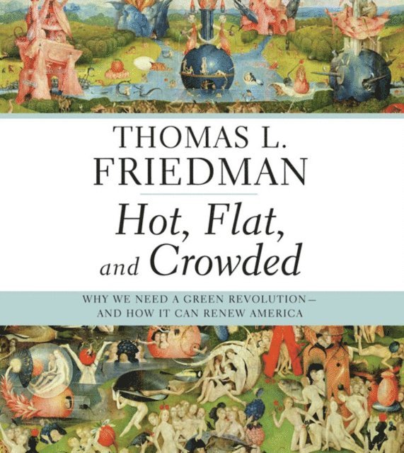 Thomas L. Friedman - Hot, Flat, and Crowded, Ljudbok