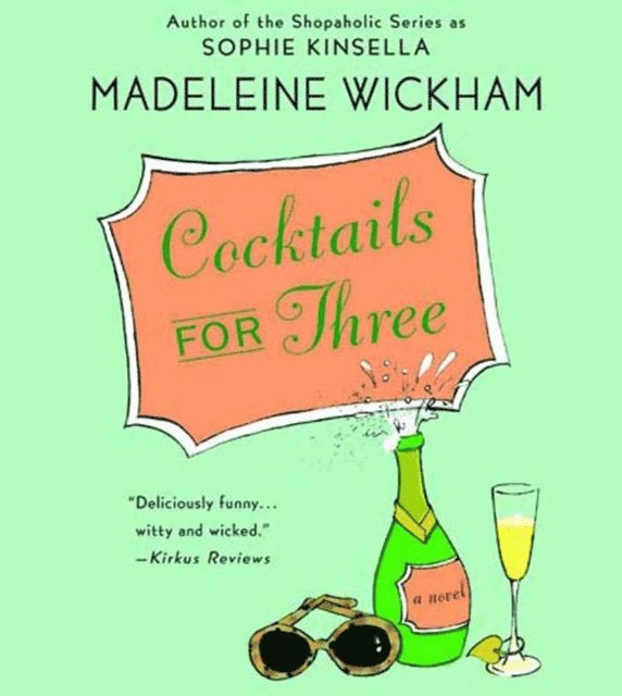 Madeleine Wickham - Cocktails for Three, Ljudbok