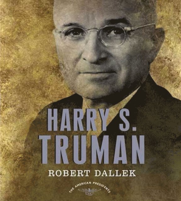 Robert Dallek, Sean Wilentz, Jr. Arthur M. Schlesinger - Harry S. Truman, Ljudbok