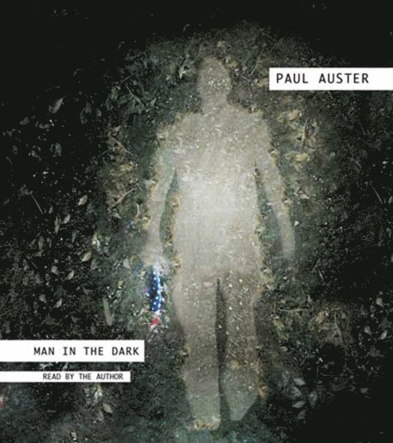 Paul Auster - Man in the Dark, Ljudbok