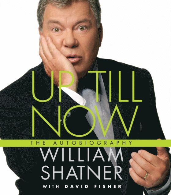 David Fisher, William Shatner - Up Till Now, Ljudbok