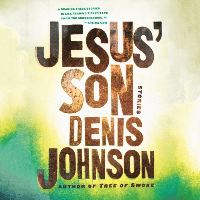 Denis Johnson - Jesus' Son, Ljudbok