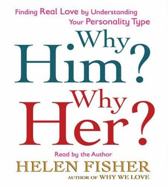 Helen Fisher - Why Him? Why Her?, Ljudbok