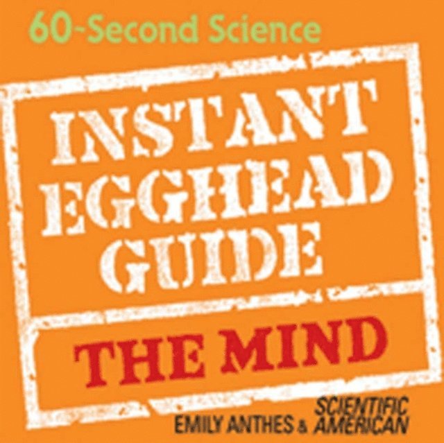 Oliver Wyman, Emily Anthes - Instant Egghead Guide: The Mind, Ljudbok