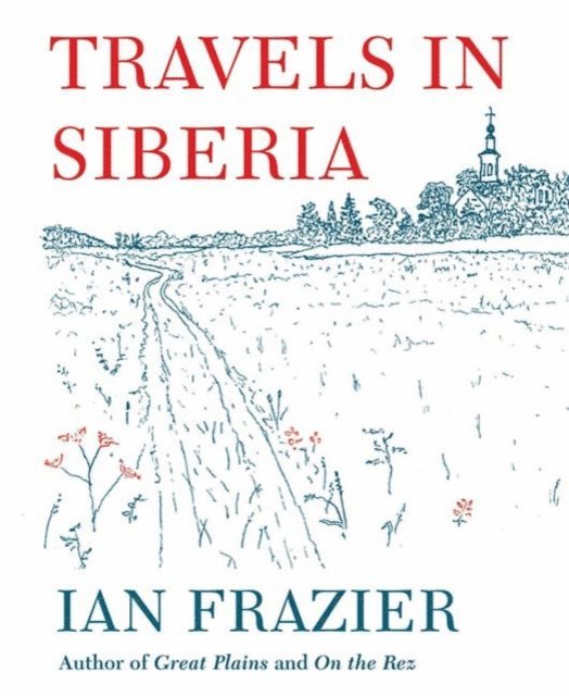 Ian Frazier - Travels in Siberia, Ljudbok