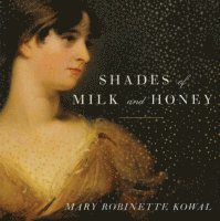 Mary Robinette Kowal - Shades of Milk and Honey, Ljudbok