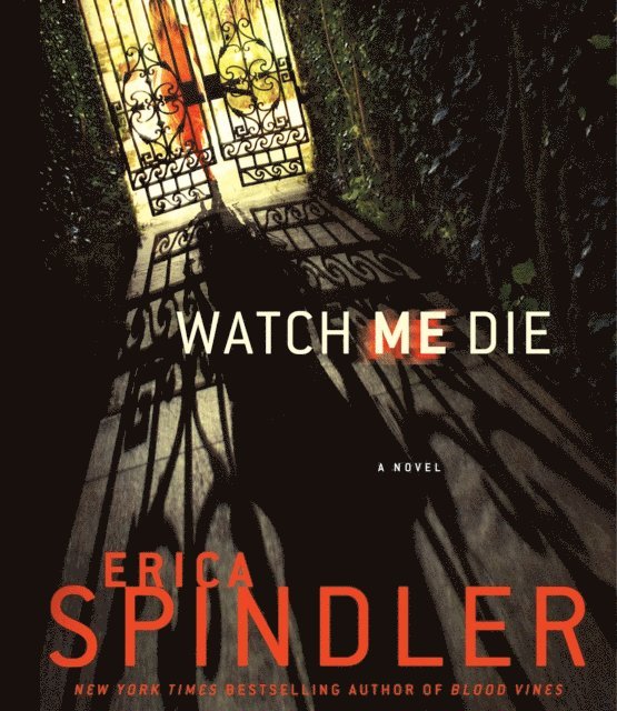 Erica Spindler - Watch Me Die, Ljudbok