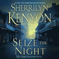 Sherrilyn Kenyon - Seize the Night, Ljudbok