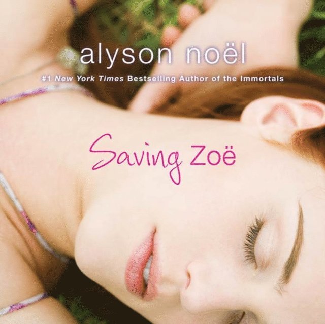Alyson Noel - Saving Zoe, Ljudbok