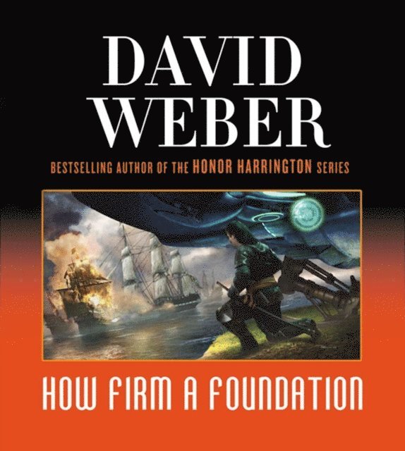 David Weber - How Firm a Foundation, Ljudbok