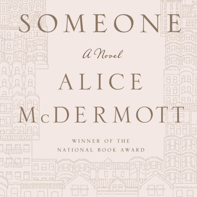 Alice McDermott - Someone, Ljudbok