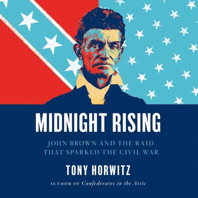 Tony Horwitz - Midnight Rising, Ljudbok. Tillgänglighet: Lägg i varukorg
