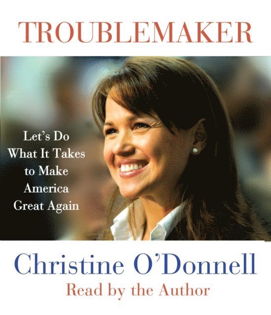 Christine O'Donnell - Troublemaker, Ljudbok. Tillgänglighet: Lägg i varukorg