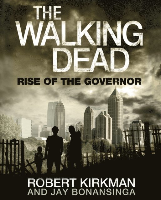 Jay Bonansinga, Robert Kirkman - Walking Dead: Rise of the Governor, Ljudbok