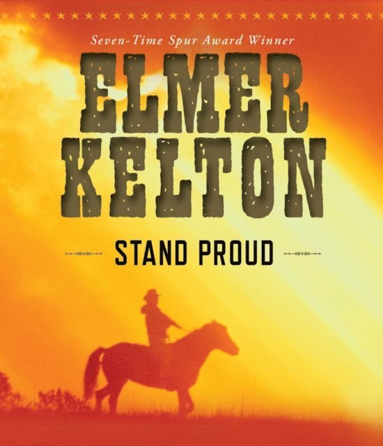 Elmer Kelton - Stand Proud, Ljudbok