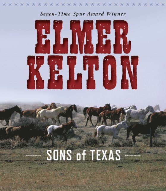 Elmer Kelton - Sons of Texas, Ljudbok