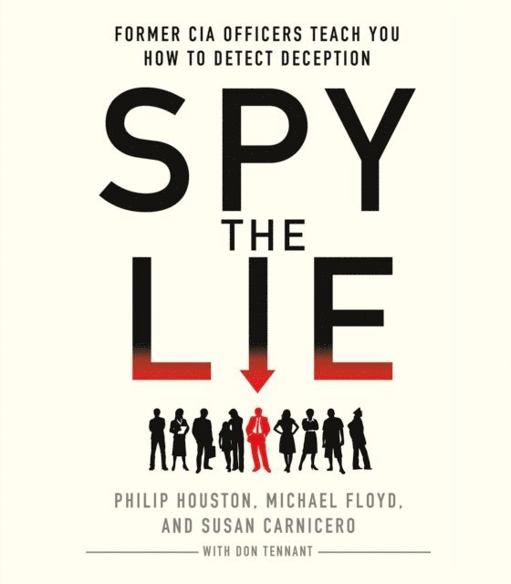Don Tennant, Susan Carnicero, Michael Floyd, Philip Houston - Spy the Lie, Ljudbok