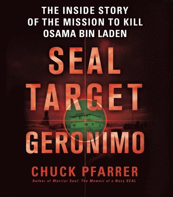 Chuck Pfarrer - SEAL Target Geronimo, Ljudbok
