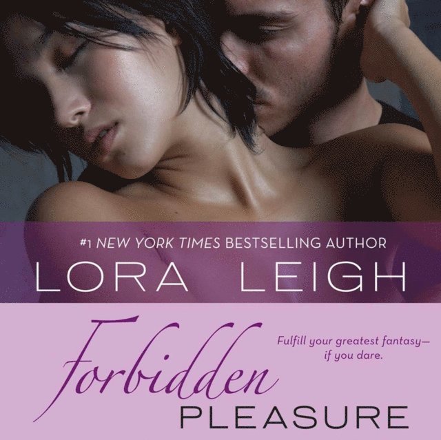 Lora Leigh - Forbidden Pleasure, Ljudbok
